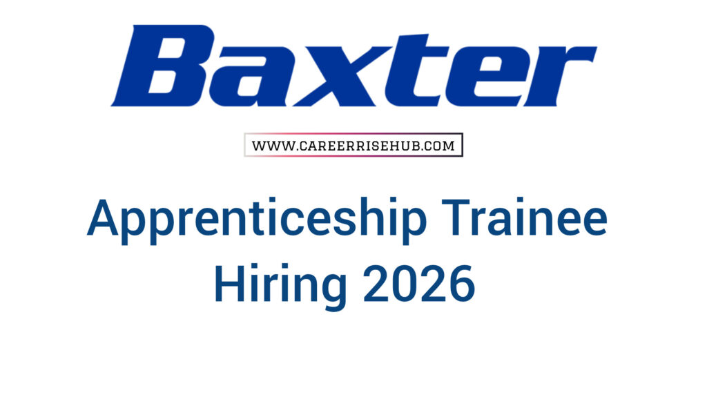 Baxter Apprenticeship Trainee Hiring 2026