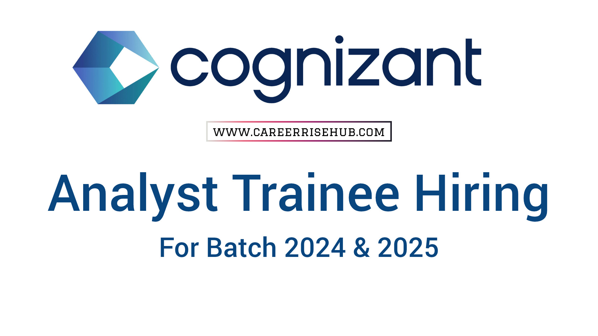 Cognizant Analyst Trainee Hiring | Batch 2024 2025 - Easy Apply