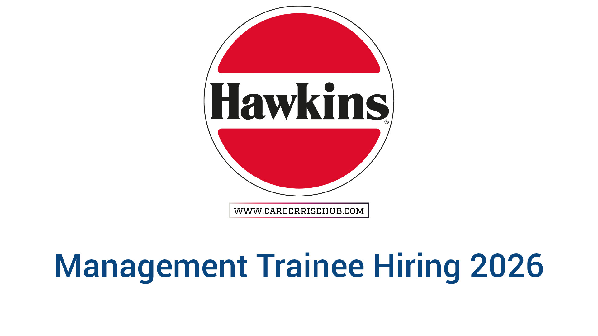 Hawkins Management Trainee Hiring 2026 | Easy Apply Now
