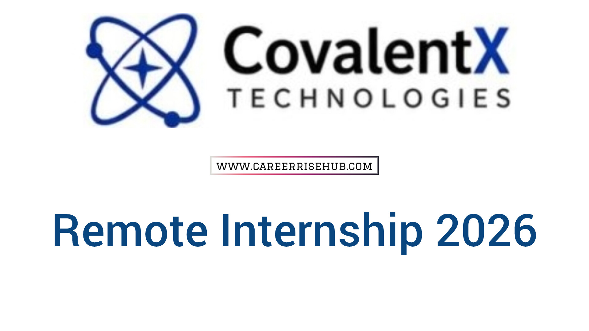 CovalentX Technologies Remote Internship 2026 | Easy Apply