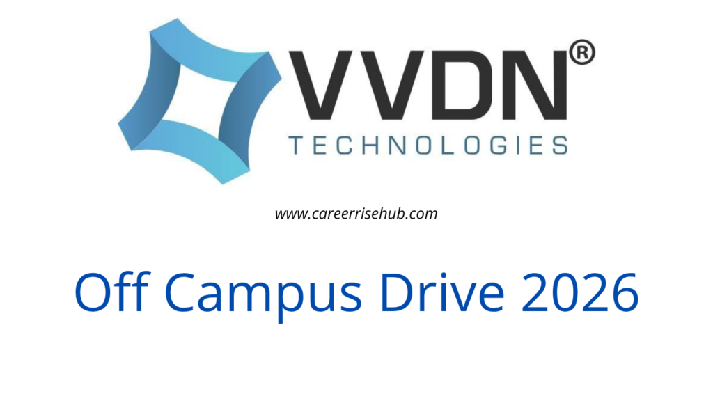 VVDN Technologies Off Campus Drive 2026