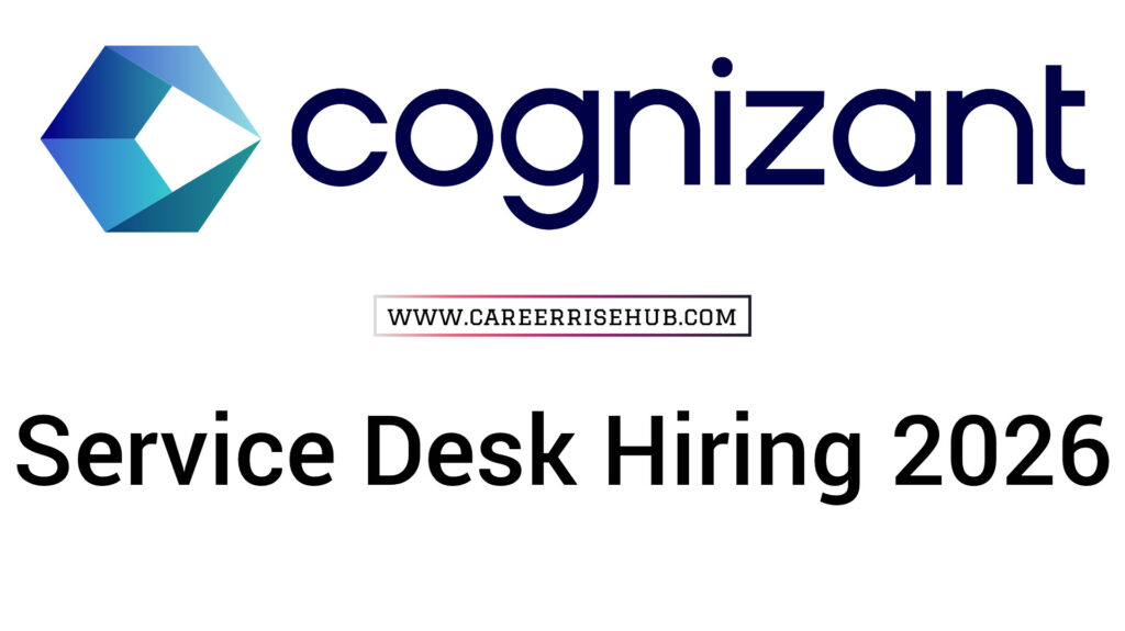 Cognizant Service Desk Recruitment 2026