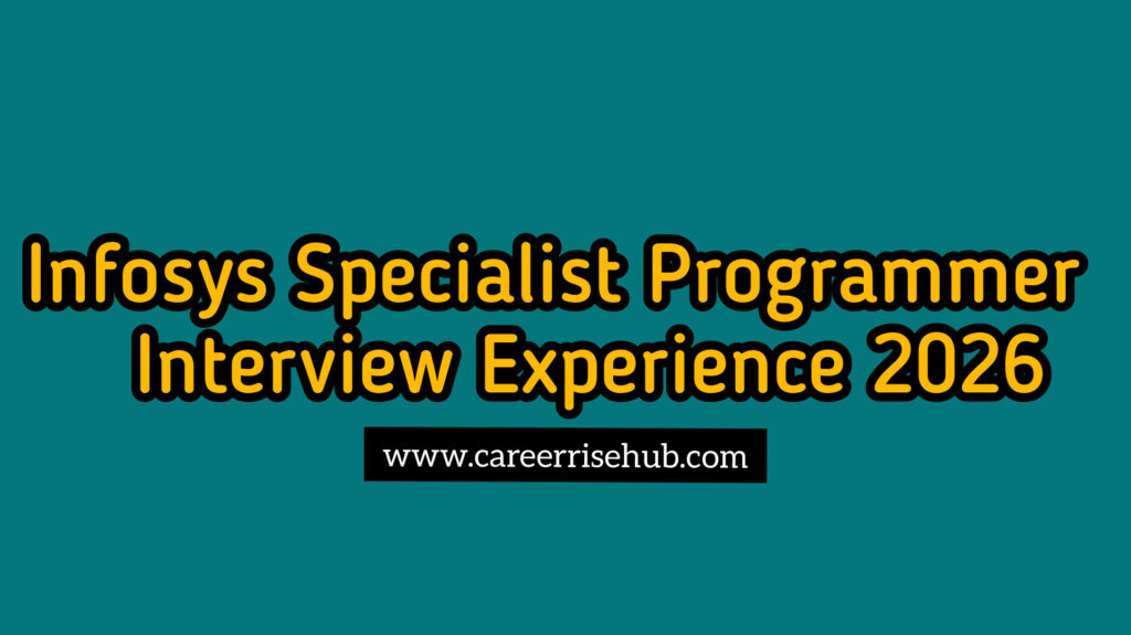 Infosys Specialist Programmer Interview Experience