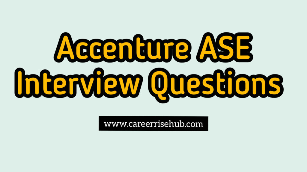 Accenture ASE Interview Questions 2026