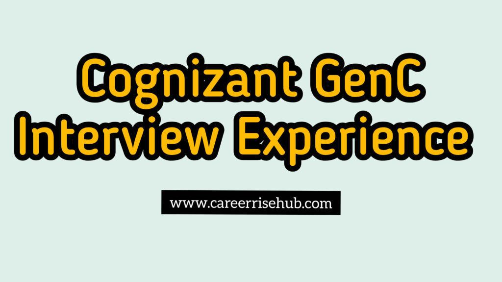 Cognizant GenC Interview Experience