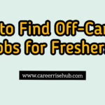 How to Find Off-Campus Jobs for Freshers