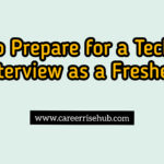 How to Prepare for a Technical Interview as a Fresher
